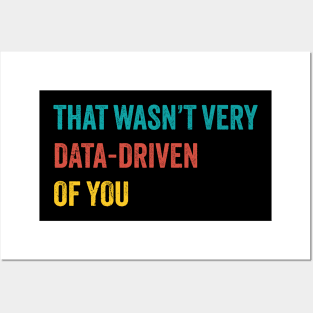 that wasn’t very data-driven of you ~ Data Posters and Art